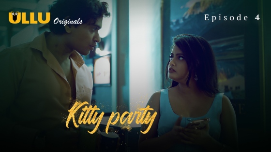 Kitty Party Part 1 S01E04 2023 Hindi Hot Web Series ? Ullu