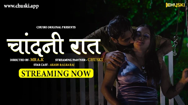 Chandani Raat 2024 Hindi Uncut Hot Short Film ? ChuskiApp