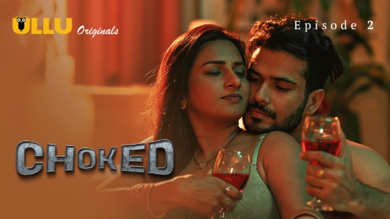 Choked Part 1 S01E02 2024 Hindi Hot Web Series ? Ullu