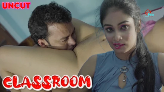 Classroom S01E01 2024 Hindi Uncut Hot Short Film ? LoveMovies