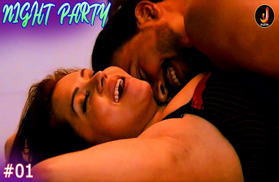 Night Party S01E01 2024 Hindi Hot Web Series ? Jalva