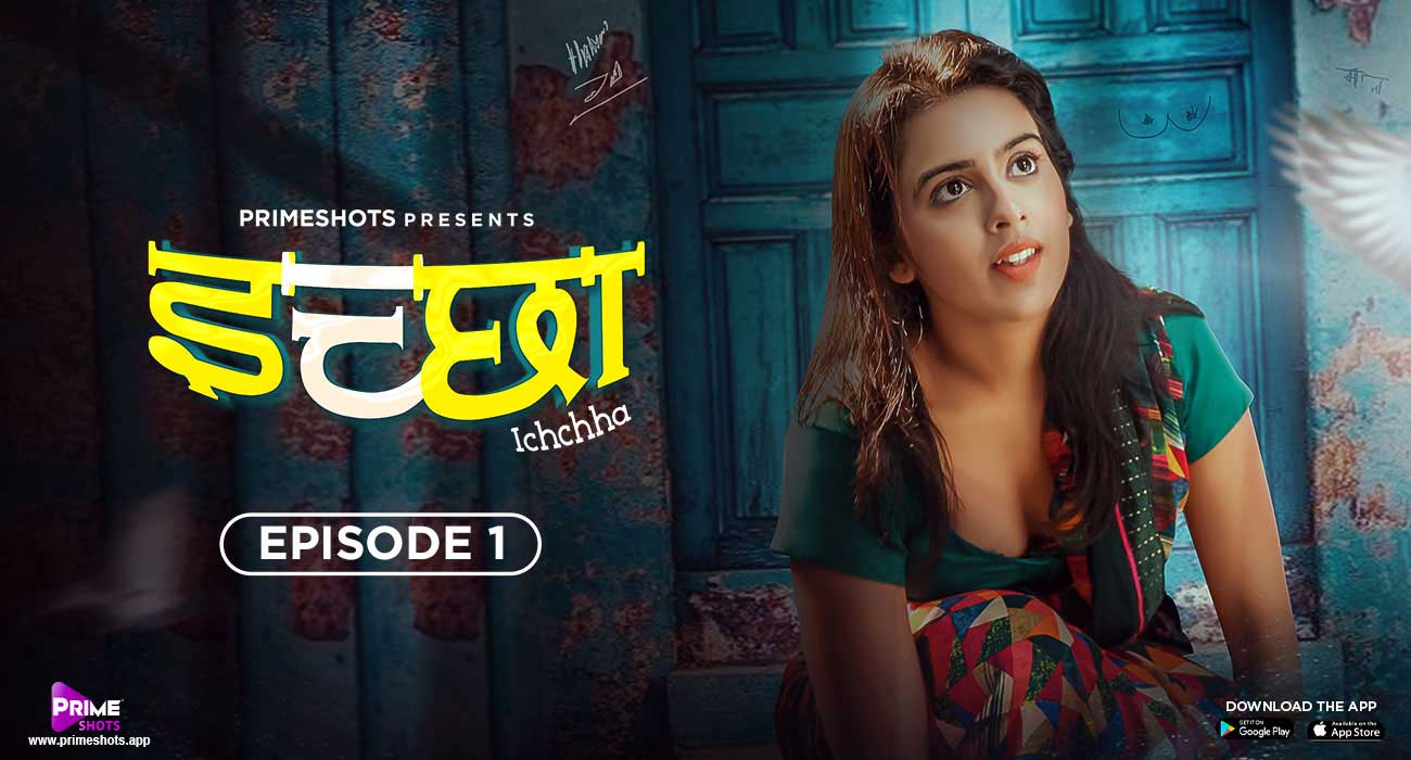 Ichchha S01E01 2024 Hindi Hot Web Series ? PrimeShots