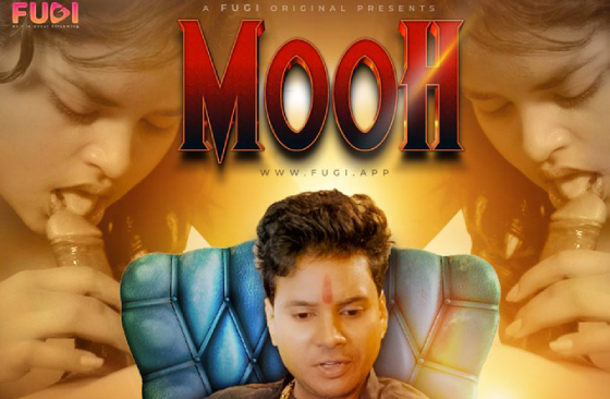 Mooh S01E01 2024 Hindi Hot Web Series ? Fugi