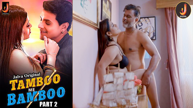 Tamboo Me Bamboo S01E04 2024 Hindi Hot Web Series ? Jalva