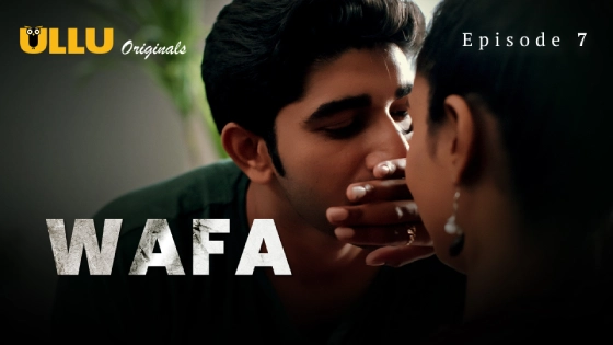 Wafa Part 1 S01E07 2024 Hindi Hot Web Series ? Ullu