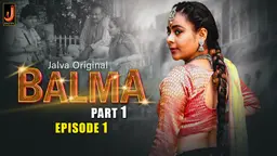 Balma S01E01 2024 Hindi Hot Web Series ? Jalva