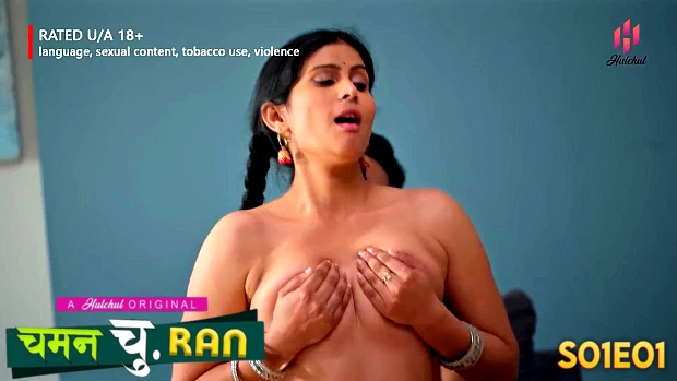 Chaman Churan S01E01 2024 Hindi Hot Web Series ? HulChul