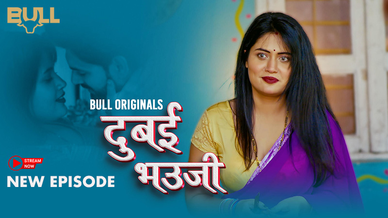 Dubai Bhauji S01E03 2024 Hindi Hot Web Series ? BullApp