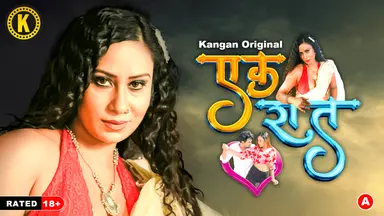 Ek Raat S01E01 2024 Hindi Hot Web Series ? Kangan