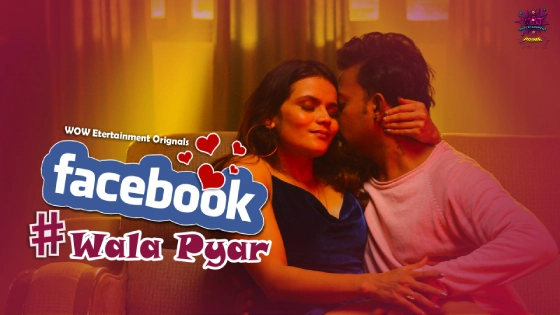 Facebook Wala Pyar S01E01 2024 Hindi Hot Web Series ? WowEntertainment