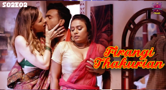 Firangi Thakurian S02E02 2024 Hindi Hot Web Series ? WowEntertainment