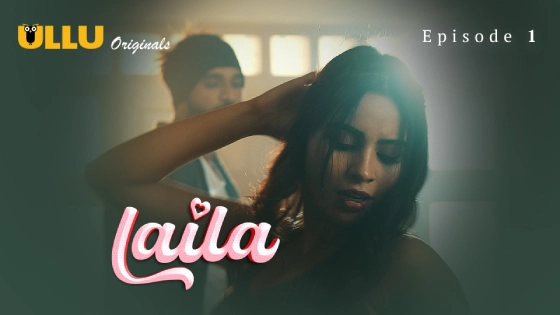 Laila Part 1 S01E01 2024 Hindi Hot Web Series ? Ullu