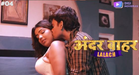 Lalach S01E04 2024 Hindi Hot Web Series ? DigiMoviePlex