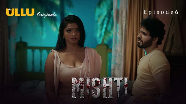 Mishti Part 2 S01E03 2024 Hindi Hot Web Series ? Ullu