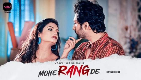 Mohe Rang De S01E01 2024 Hindi Hot Web Series ? Voovi