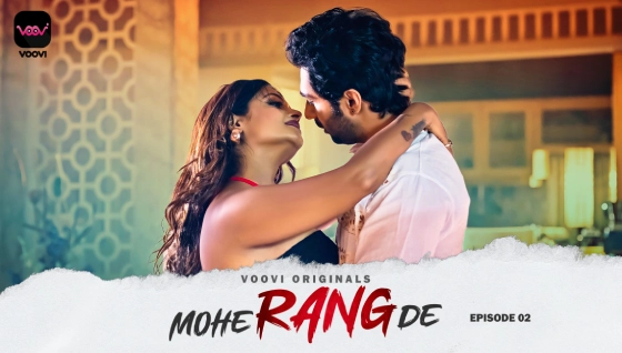 Mohe Rang De S01E02 2024 Hindi Hot Web Series ? Voovi