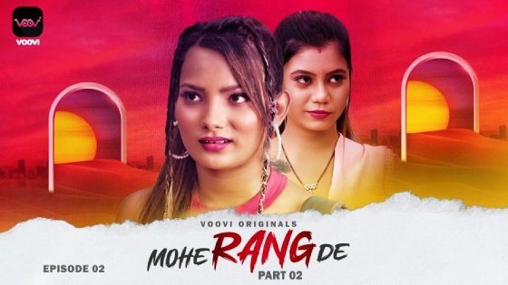 Mohe Rang De S01E04 2024 Hindi Hot Web Series ? Voovi