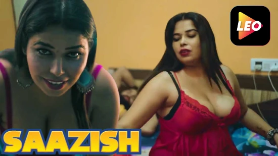 Saazish 2024 Hindi Hot Short Film ? LeoApp