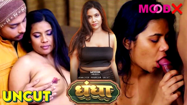 Dhandha S01E02 2024 Hindi Uncut Hot Web Series ? MoodX