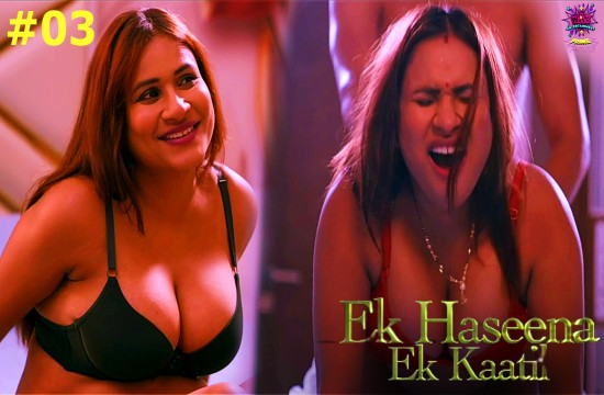 Ek Haseena Ek Kaatil S01E03 2024 Hindi Hot Web Series ? WowEntertainment