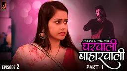 Gharwali Baharwali S01E02 2024 Hindi Hot Web Series ? Jalva