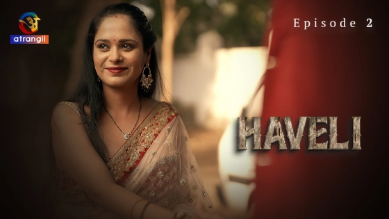 Haveli Part 1 S01E02 2024 Hindi Hot Web Series ? Atrangii