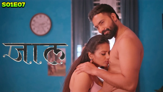 Jaal S01E07 2024 Hindi Hot Web Series ? PrimePlay