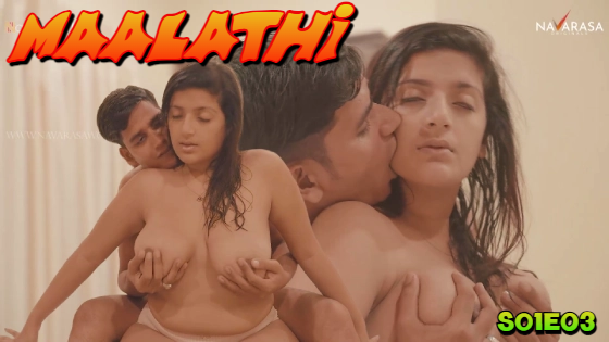 Maalathi S01E03 2024 Hindi Hot Web Series ? Navarasa