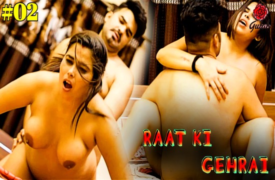 Raat Ki Gahrai S01E02 2024 Hindi Hot Web Series Gulab