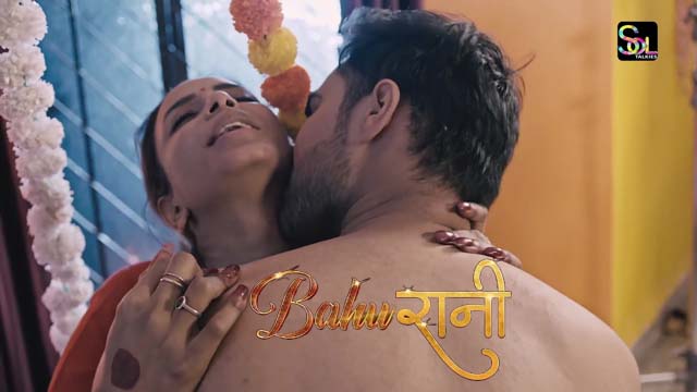 Bahurani S01E01 2024 Hindi Hot Web Series ? SolTalkies