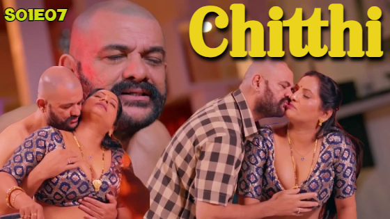 Chitthi S01E07 2024 Hindi Hot Web Series ? BigShots