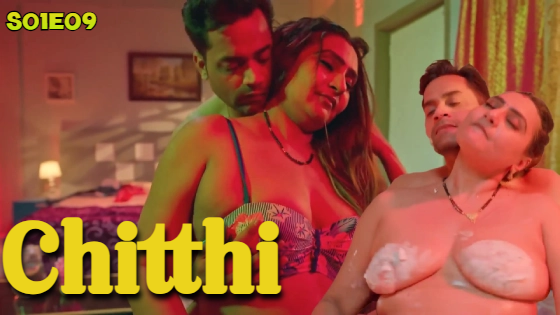 Chitthi S01E09 2024 Hindi Hot Web Series ? BigShots