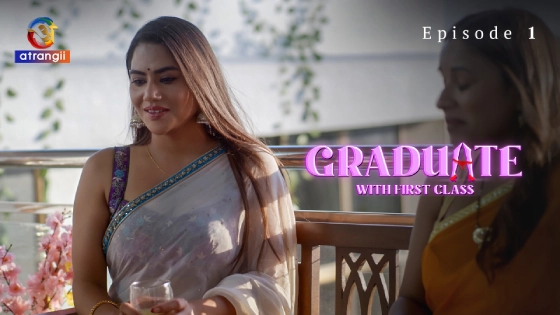 Graduate With First Class Part 1 S01E01 2024 Hindi Hot Web Series ? Atrangii