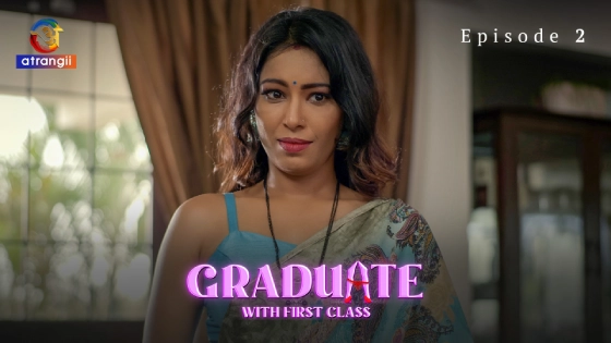 Graduate With First Class Part 1 S01E02 2024 Hindi Hot Web Series ? Atrangii