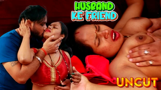 Husband Ke Friend 2024 Hindi Uncut Short Film ? SexFantasy