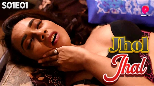 Jhol Jhal S01E01 Hindi Hot Web Series ? PrimePlay