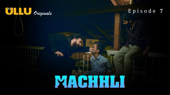 Machhli Part 2 S01E03 2024 Hindi Hot Web Series ? Ullu