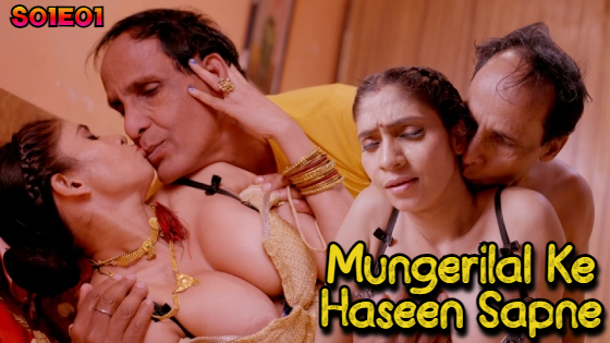 Mungerilal Ke Haseen Sapne S01E01 2024 Hindi Hot Web Series ? BulbulTV