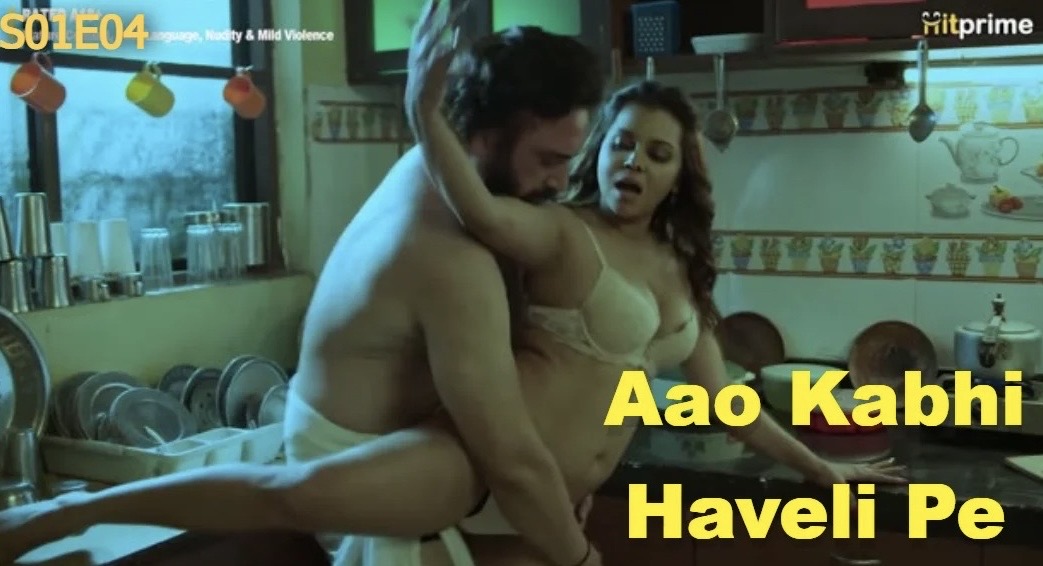 Aao Kabhi Haveli Pe S01E04 2024 Hindi Hot Web Series ? HitPrime