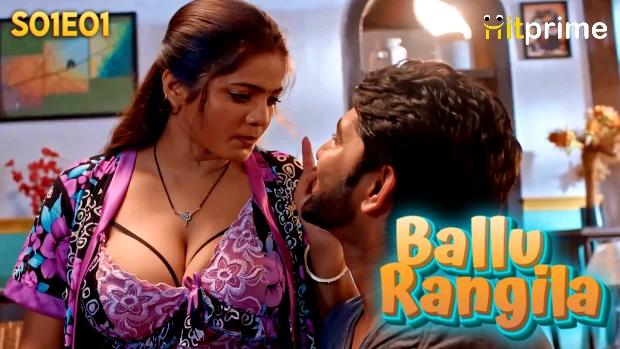 Ballu Rangeela S01E01 2024 Hindi Hot Web Series ? HitPrime