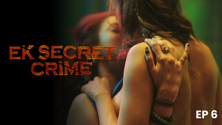 Ek Secret Crime S01E06 2024 Hindi Hot Web Series ? HPlay