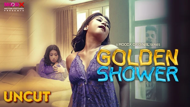 Golden Shower 2024 Hot Hindi Uncut Short Film ? MoodX.VIP