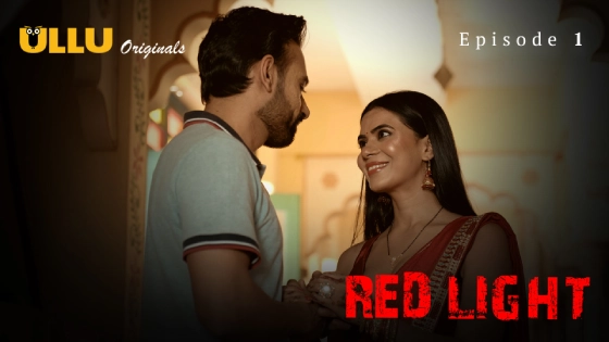 Red Light Part 1 S01E01 2024 Hindi Hot Web Series ? Ullu