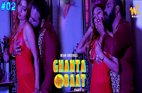 Ghanta Ki Baat S01E02 2024 Hindi Hot Web Series ? WaahApp