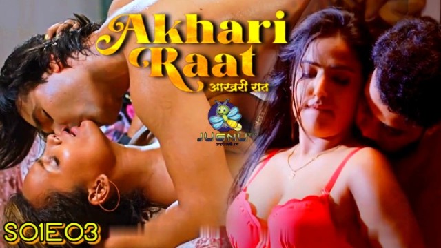 Aakhiri Raat S03 Hindi Hot Web Series ? JugnuTV