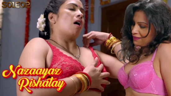 Nazaayaz Rishatay S01P02 Hindi Hot Web Series ? DVOriginal