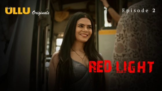 Red Light Part 1 S01E02 2024 Hindi Hot Web Series ? Ullu