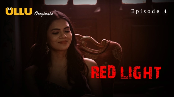 Red Light Part 2 S01E01 2024 Hindi Hot Web Series ? Ullu