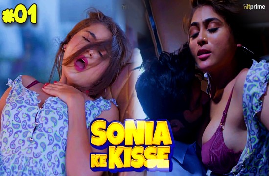 Sonia Ke Kisse S01E01 2024 Hot Hindi Web Series ? Hitprime