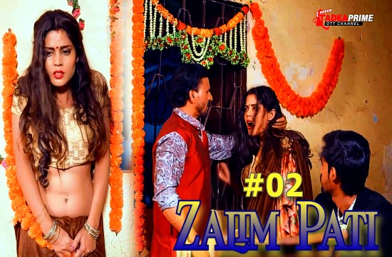 Zalim Pati S01E02 2024 Hindi Hot Web ? SeriesTadkaprime